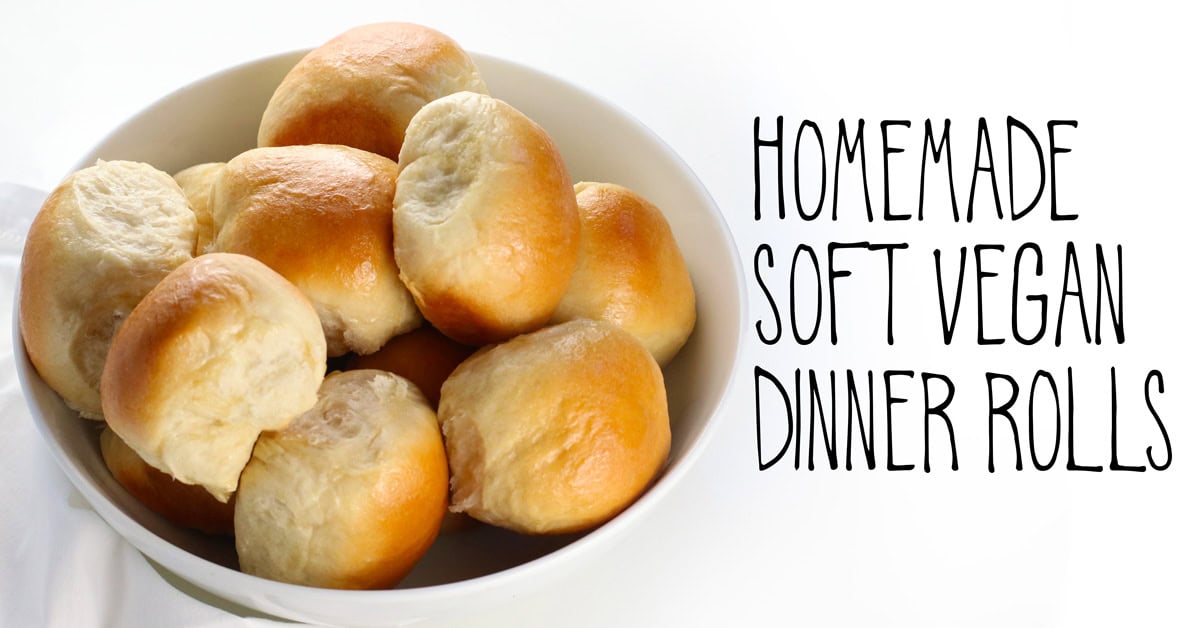 Soft Vegan Dinner Rolls • It Doesn’t Taste Like Chicken